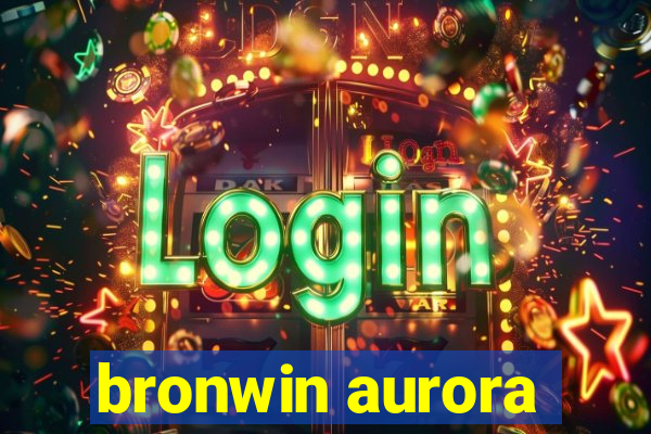 bronwin aurora